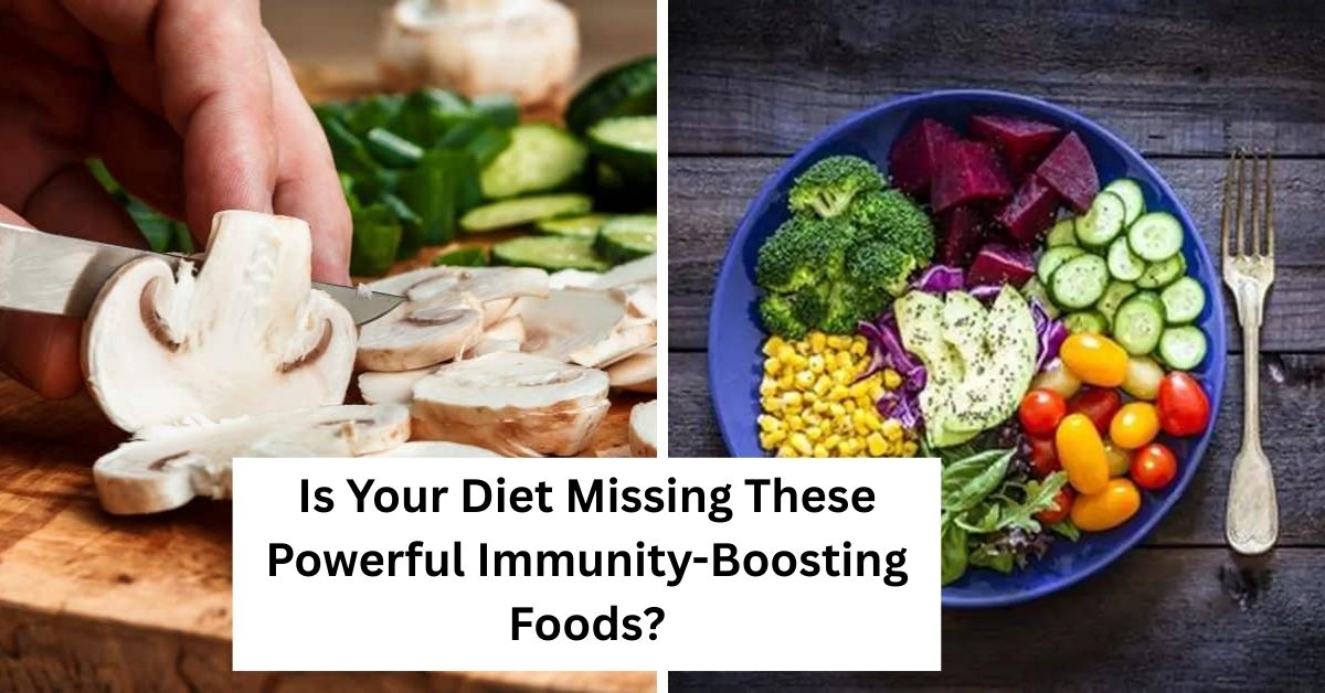Is Your Diet Missing These Powerful Immunity-Boosting Foods?