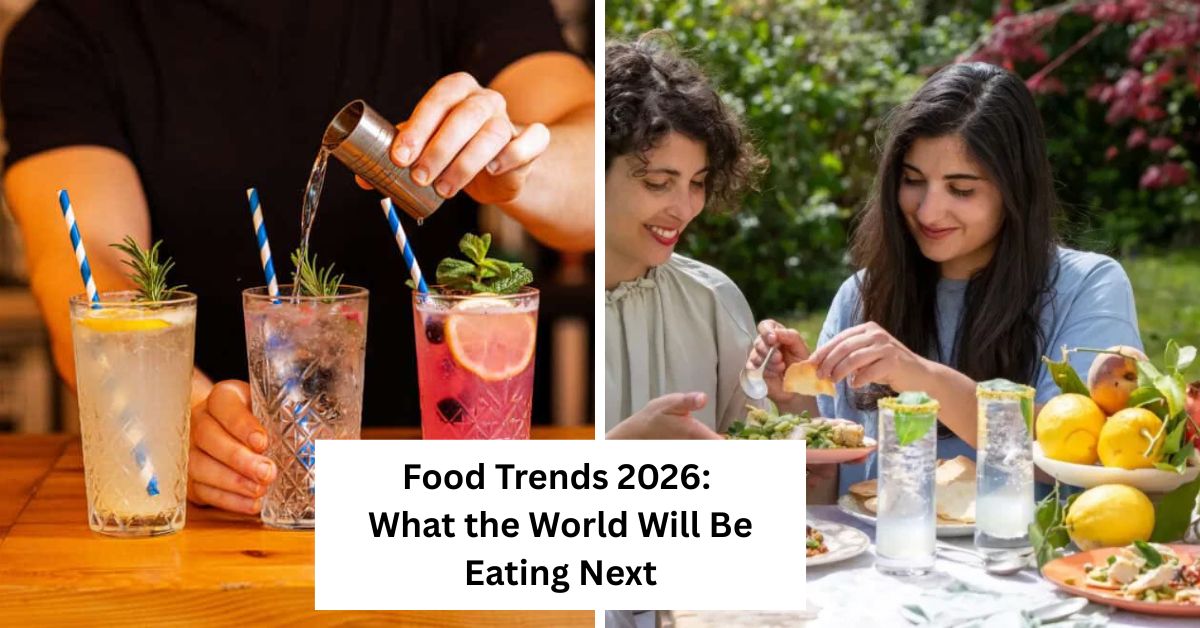 Food Trends 2026: What the World Will Be Eating Next